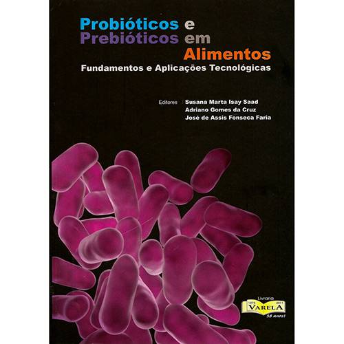 Livro - Probióticos e Prebióticos em Alimnetos - Fundamentos e Aplicações Tecnológicas