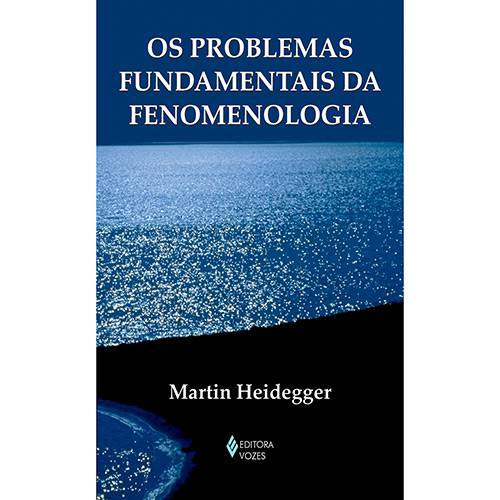 Livro - Problemas Fundamentais da Fenomenologia, os