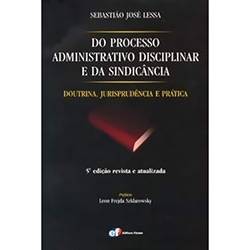 Livro - Processo Administrativo Disciplinar e da Sindicância, Do: Doutrina, Jurisprudência e Prática