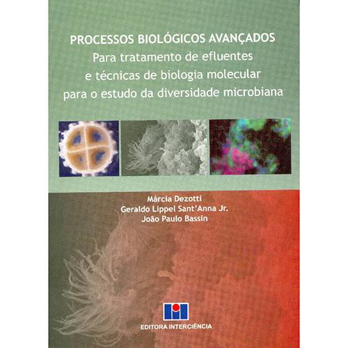 Livro - Processos Biológicos Avançados - para Tratamento de Enfluentes e Técnicas de Biologia Molecular para o Estudo da Diversidade Microbiana