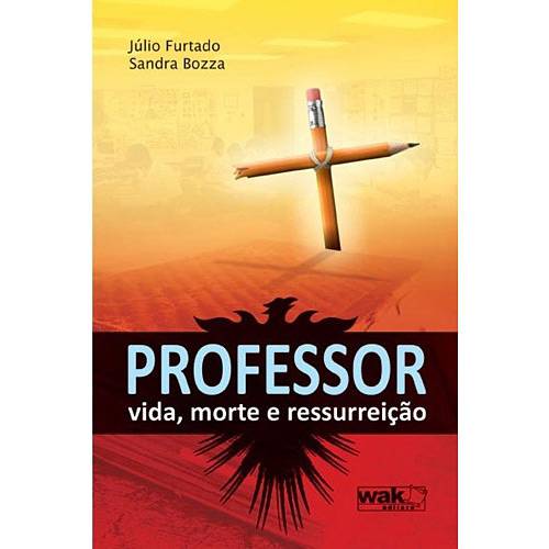 Livro - Professor: Vida, Morte e Ressurreição