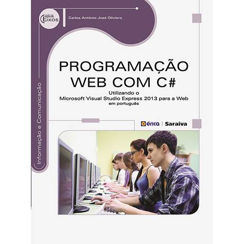 Livro - Programação WEB com C# : Utilizando o Microsoft Visual Studio Express 2013 para a Web - em Português - Série Eixos