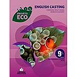 Livro - Projeto Eco English Casting - Ensino Fundamental II - 9º Ano