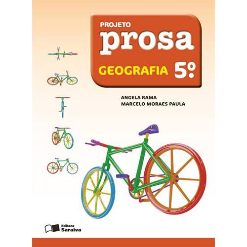 Livro - Projeto Prosa - Geografia - 5º Ano / 4ª Série do Ensino Fundamental