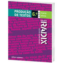 Livro - Projeto Radix: Produção de Textos - 6º Ano