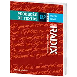Livro - Projeto Radix: Produção de Textos - 8º Ano