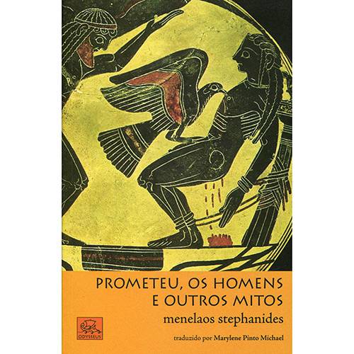 Livro - Prometeu, os Homens e Outros Mitos