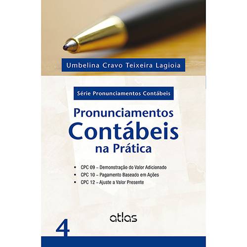 Livro - Pronunciamentos Contábeis na Prática - Série Pronunciamentos Contábeis - Vol. 4