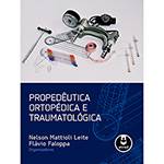 Livro - Propedêutica Ortopédica e Traumatológica