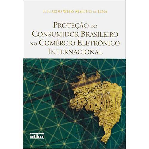 Livro - Proteção do Consumidor Brasileiro no Comércio Eletrônico Internacional