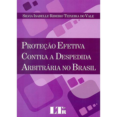 Livro - Proteção Efetiva Contra a Despedida Arbitrária no Brasil