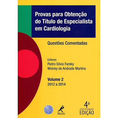 Livro - Provas para Obtenção do Título de Especialista em Cardiologia: Questões Comentadas - 2012 a 2014 - Vol. 2