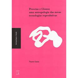 Livro - Provetas e Clones - uma Antropologia das Novas Tecnologias Reprodutivas