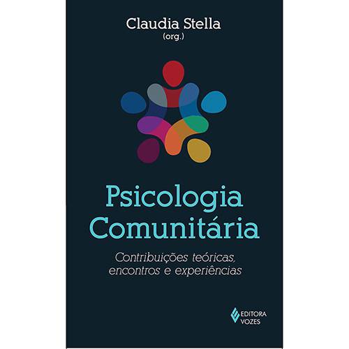 Livro - Psicologia Comunitária: Contribuições Teóricas, Encontros e Experiências