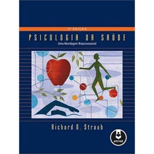Livro - Psicologia da Saúde: uma Abordagem Biopsicossocial - 3ª Edição