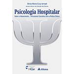 Livro - Psicologia Hospitalar: Sobre o Adoecimento... Articulando Conceitos com a Prática Clínica