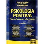 Livro - Psicologia Positiva: Teoria, Pesquisa e Intervenção