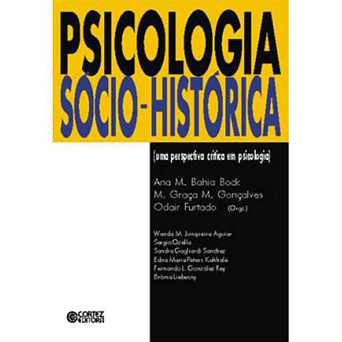 Livro - Psicologia Sócio-Histórica: uma Perspectiva Crítica em Psicologia