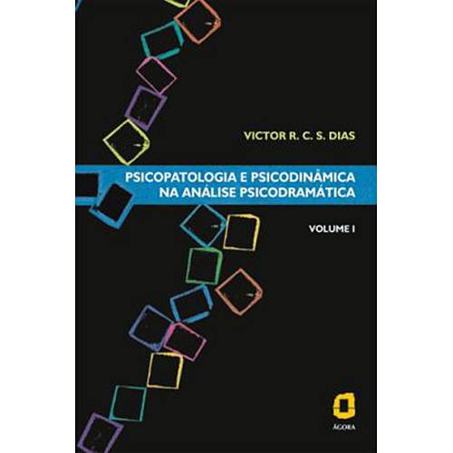 Livro - Psicopatologia e Psicodinâmica na Análise Psicodramática - Vol. 1