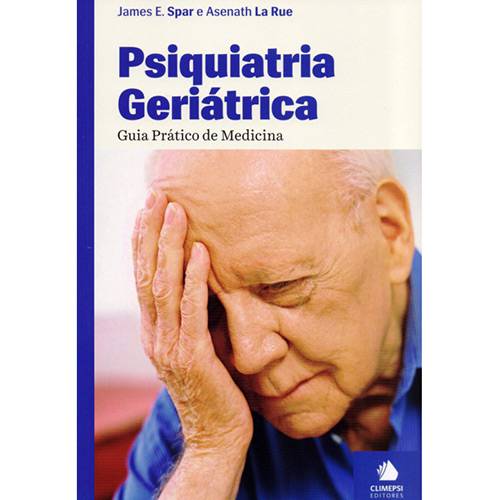 Livro - Psiquiatria Geriátrica: Guia Prático de Medicina