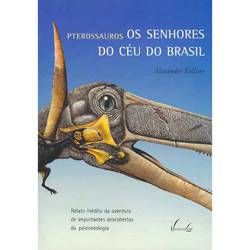 Livro - Pterossauros: os Senhores do Céu do Brasil