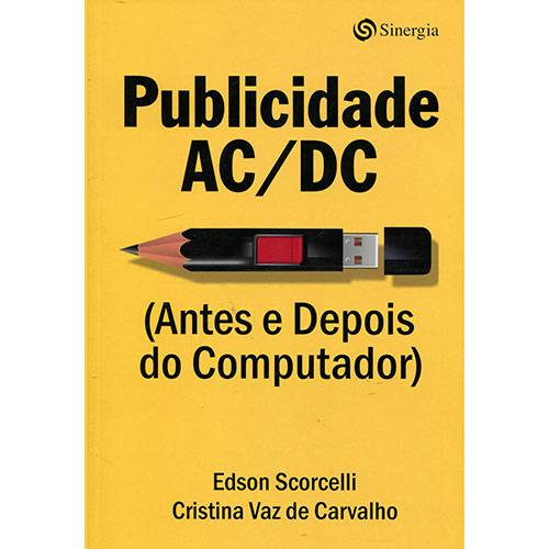 Livro - Publicidade AC/DC (Antes e Depois do Computador)