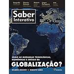 Livro - Quais as Mudanças Tecnológicas, Econômicas e Sociais da Globalização? - Coleção Saber Interativo