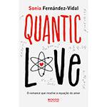 Livro - Quantic Love: o Romance que Resolve a Equação do Amor