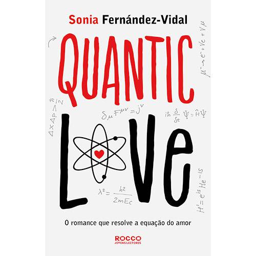 Livro - Quantic Love: o Romance que Resolve a Equação do Amor