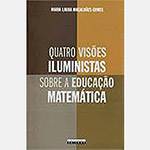 Livro - Quatro Visões Iluministas Sobre a Educação Matemática
