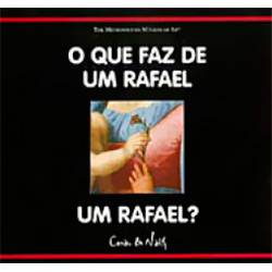 Livro - que Faz de um Rafael um Rafael?, o
