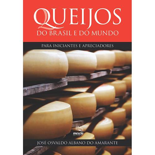 Livro - Queijos do Brasil e do Mundo para Iniciantes e Apreciadores