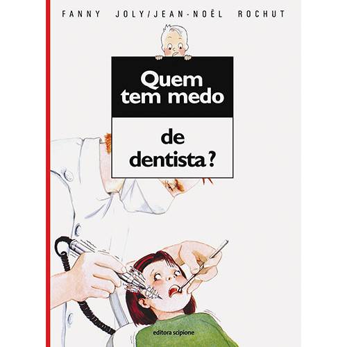 Livro - Quem Tem Medo de Dentista?