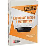 Livro - Raciocínio Lógico e Matemática - Série Concurso Descomplicado