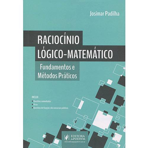 Livro - Raciocínio Lógico-matemático: Fundamentos e Métodos Práticos