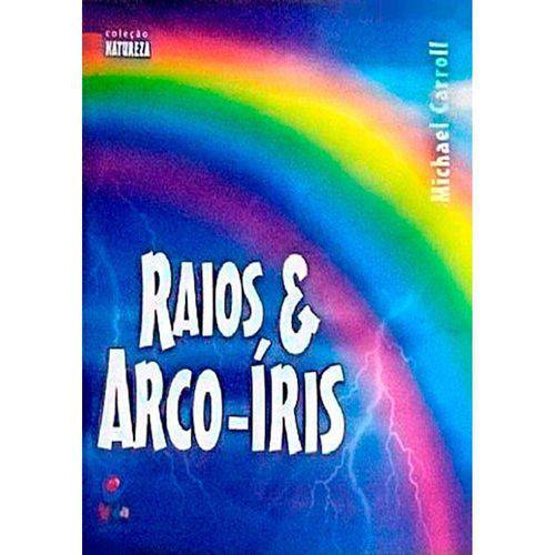 Livro Raios e Arco-Íris - Michael Carroll