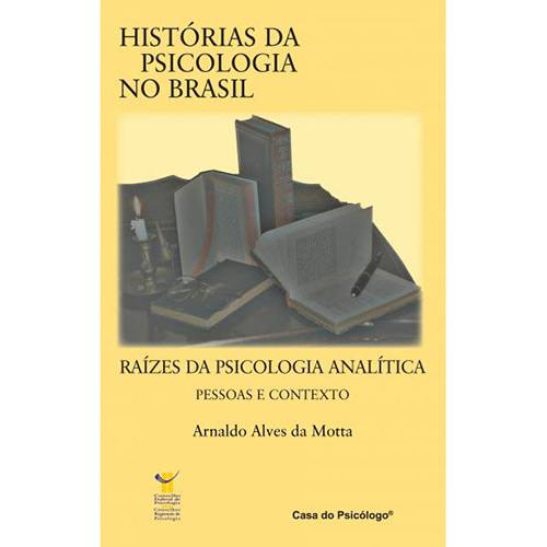 Livro - Raizes da Psicologia Analítica - Coleção História da Psicologia no Brasil