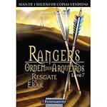 Livro - Rangers Ordem dos Arqueiros Livro 7 - Resgate de Erak