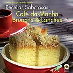 Livro - Receitas Saborosas - Café da Manhã, Brunchs & Lanches
