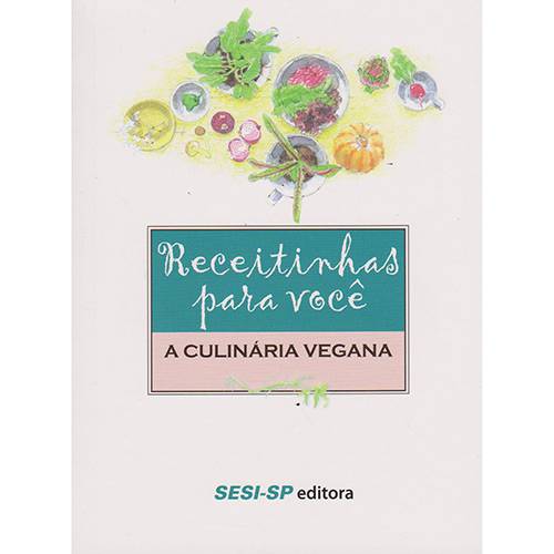 Livro - Receitinhas para Você: a Culinária Vegana