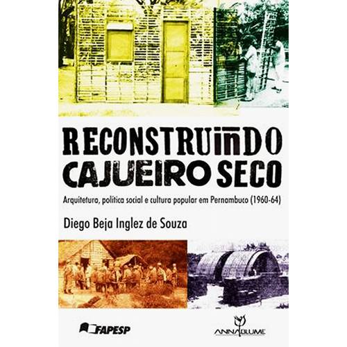 Livro - Reconstruindo Cajueiro Seco: Arquitetura, Política Social e Cultura