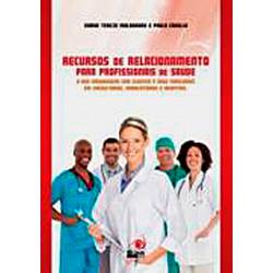 Livro - Recursos de Relacionamentos para Profissionais de Saúde