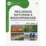 Livro - Recursos Naturais e Biodiversidade: Preservação e Conservação dos Ecossistemas - Série Eixos