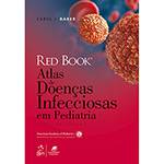 Livro - Red Book - Atlas de Doenças Infecciosas em Pediatria