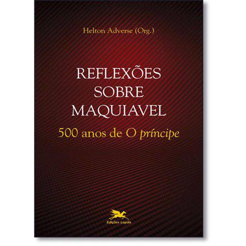 Livro - Reflexões Sobre Maquiavel: 500 de " o Principe " - Coleção Questões Filosóficas