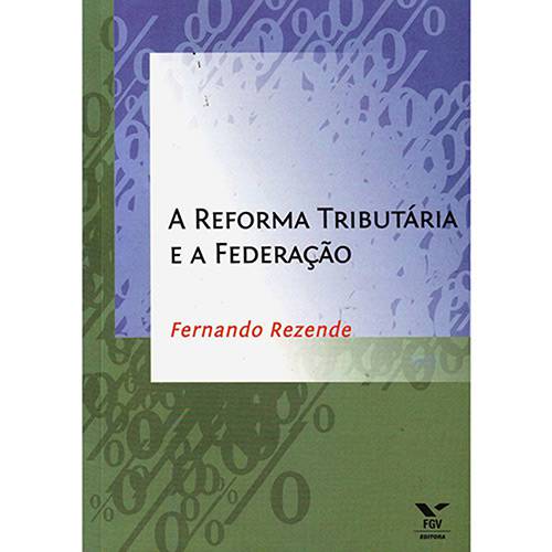 Livro - Reforma Tributária e a Federação, a