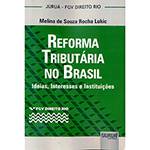 Livro - Reforma Tributária no Brasil: Ideias, Interesses e Instituições
