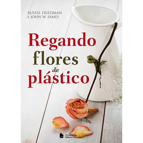 Livro - Regando Flores de Plástico