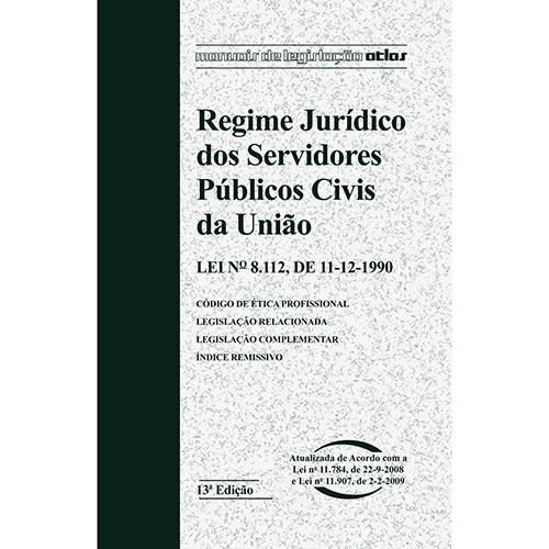 Livro - Regime Jurídico dos Servidores Públicos Civis da União 13ª Edição
