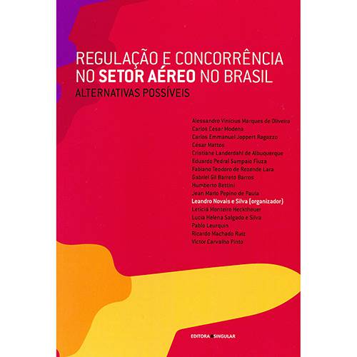 Livro - Regulação e Concorrência no Setor Aéreo do Brasil